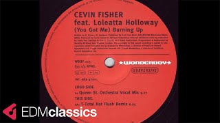 Cevin Fisher feat Loleatta Holloway  You Got Me Burning Up TTotal Hot Flush Remix 1998 [upl. by Cheadle]