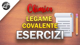 Esercizi base sul Legame Covalente  Lezioni di Chimica [upl. by Constant220]