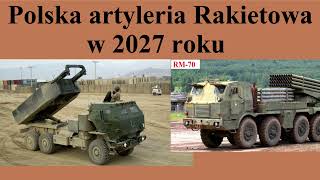 Polska artyleria Rakietowa w 2027 roku [upl. by Shirah]