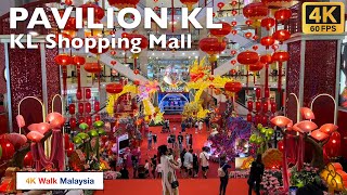 4K 60fps HDR PAVILION KL  Kuala Lumpur Shopping Mall  CNY 2024  Malaysia Walking Tour [upl. by Gierk]