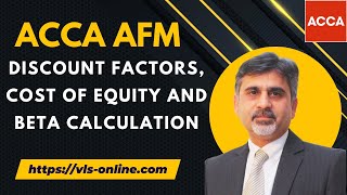 ACCA AFM  Discount Factors Cost of Equity and Beta Calculation  Advanced Financial Management [upl. by Nwahsauq168]