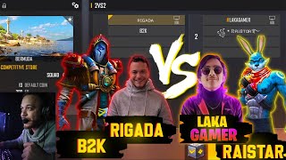 LAKA GAMER RAISTAR VS B2K RIGADA  2VS2 OVERCONFIDENCE ROOM [upl. by Derinna280]