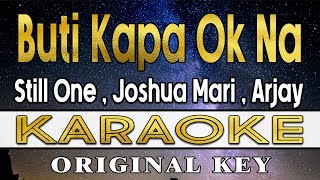 Buti Kapa Ok Na  Still One Joshua Mari Arjay KARAOKE VERSION [upl. by Tanaka]