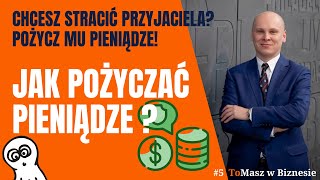 Jak i komu pożyczać pieniądze Jak zabezpieczyć pożyczkę [upl. by Ettenim221]