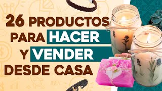 🤑 26 Cosas que Puedes Hacer y Vender desde Casa ✅ Ganar Dinero con Manualidades [upl. by Gratt]