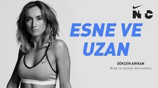 Esne ve Uzan  GÃ¶kÃ§en ArÄ±kan  Nike [upl. by Soelch]