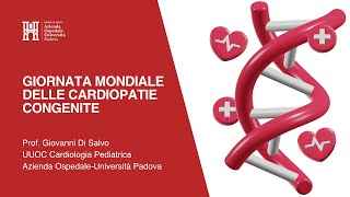 Giornata Mondiale Delle Cardiopatie Congenite  Prof Di Salvo  Direttore Cardiologia Pediatrica [upl. by Eitnom]