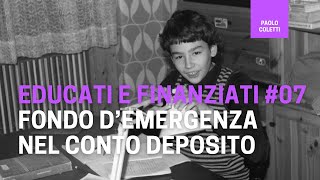 Educati e Finanziati 07 Investimenti a brevissimo termine conto deposito  corso base di finanza [upl. by Thebazile666]