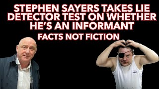 Stephen Sayers Takes Lie Detector Test To Prove He Isnt An Informer [upl. by Nylidnam648]