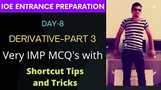 IOE Entrance Preparation Math MCQ Shortcut Tips and Tricks Day 8  MCQ of Derivative Part 3 [upl. by Ansilme]