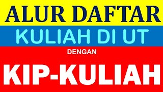 Alur Pendaftaran Maba UT dengan KIPKuliah  KIP Kuliah UT 2022  Pahami dan Eksekusi [upl. by Federico335]