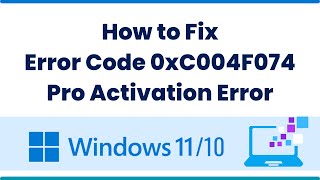 0xc004f074 Windows 11 Activation Error Fix 100 Working [upl. by Eiba560]