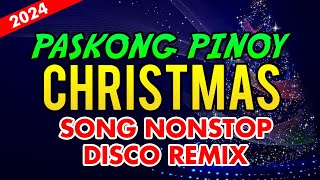 PINOY CHRISTMAS DISCO REMIX 2024 NONSTOP TAGALOG CHRISTMAS SONGS MEDLEY [upl. by Sitra]