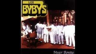 LOS BYBYS Mujer Bonita [upl. by Starobin]