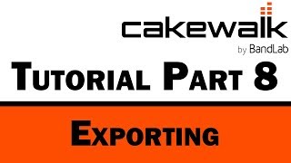 Cakewalk by BandLab Tutorial Part 8 – Master Channel and Exporting [upl. by Junina258]