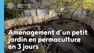 Installation dun petit jardin urbain en permaculture en 3 jours [upl. by Corby57]