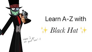 Learn the Alphabet with Black Hat Villainous [upl. by Teddi]