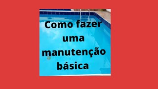 Como fazer uma manutenção básica de sua piscina [upl. by Bisset]