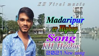 Madaripur er Hiphop song 2021  madaripur er rap song 2021  KH Viral Music [upl. by Basile669]