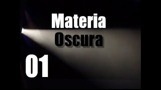 Cosè la Materia Oscura 01  Una scoperta sconvolgente [upl. by Dyan]