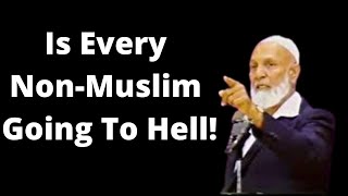 Sheikh Ahmed Deedat Answer On Is Every NonMuslim Going to Hell  Even Those Who Know Not Of Islam [upl. by Enier]