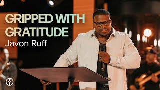 Gripped with Gratitude  Javon Ruff [upl. by Firahs579]