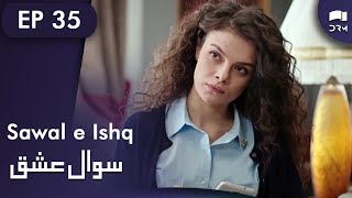 Sawal e Ishq  Black and White Love  Episode 35  Turkish Drama  Urdu Dubbing  RE1T [upl. by Innus]