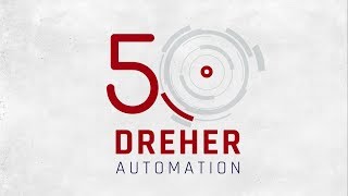 50 Jahre DREHER Automation  50 Jahre Erfahrung im Maschinenbau [upl. by Assirahc778]