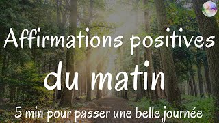 50 Affirmations positives du matin  5 min pour booster votre énergie et passer une belle journée [upl. by Anos]