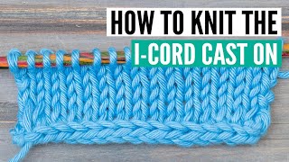 How to knit the icord cast on  two easy ways [upl. by Leafar]