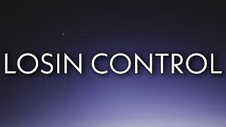 Russ  Losin Control Lyrics [upl. by Pendleton430]