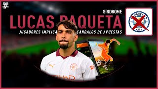 Síndrome Lucas Paqueta Jugadores involucrados en escándalos de apuestas [upl. by Mahala]