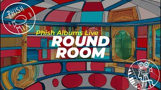 Round Room 🌊🎧🐟🌊 Phish Albums Live [upl. by Eirameinna]