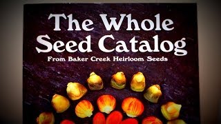 The Whole Seed Catalog Baker Creek Heirloom Seeds [upl. by Nevuer]