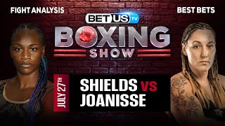 Claressa Shields vs Vanessa Joanisse  Boxing Expert Predictions Boxing Picks amp Best Bets [upl. by Yelram523]