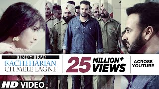 Kacheharian Ch Mele Lagne Full Video Song  Bindy Brar  Sukhpal Sukh [upl. by Pascoe]