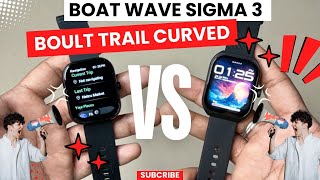 boAt Wave Sigma 3 Vs Boult Trail  Under 1500 smartwatch  Best one  New launches  Boat vs boiult [upl. by Sydel758]