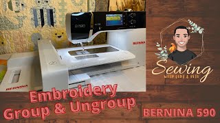 Bernina Embroidery Group amp Ungroup On B590 [upl. by Sivam]