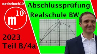 Abschlussprüfung 2023 Teil B Nr 4a Realschule BW I mathehoch10 I einfach erklärt I Mathe Klasse 10 [upl. by Gower229]