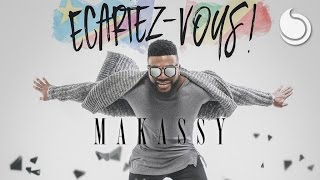 MAKASSY  ECARTEZ VOUS AUDIO RADIO EDIT [upl. by Bjorn604]