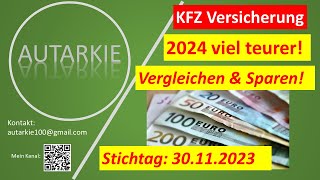 KFZ Versicherung 2024 viel teurer Jetzt vergleichen amp sparen  Autarkie  Folge 293 [upl. by Thurstan155]