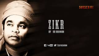 Zikr By AR Rahman [upl. by Hermy905]