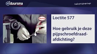 IP Duursma Hoe gebruik je Loctite 577 [upl. by Hsetim664]