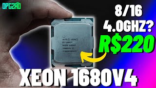 ELE CHEGOU XEON E5 1680V4  COMPARATIVO CONTRA XEON 2667V4 2697AV4 E 2697V3 [upl. by Aztin654]