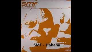 SMF  Hahaha [upl. by Anirrehs]