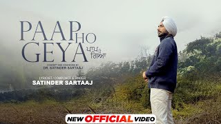 ਪਾਪ ਹੋ ਗਿਆ Paap Ho Geya  Satinder Sartaaj  Latest Punjabi Songs 2024  New Punjabi Songs 2024 [upl. by Grail]