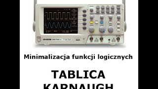 Minimalizacja Funkcji Logicznych  Tablica Karnaugh [upl. by Arrac]