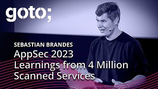 The State of Application Security 2023 • Sebastian Brandes • GOTO 2023 [upl. by Nalyt]