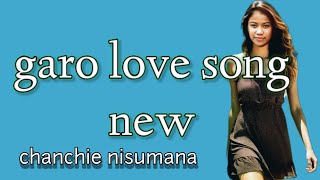 chanchie nisumana garo love song [upl. by Atiran]