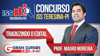 Concurso ISS TeresinaPI  Traduzindo o Edital  Prof Mauro Moreira [upl. by Ahseya263]